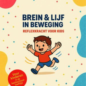 Brein & Lijf in Beweging – Reflexkracht voor Kids